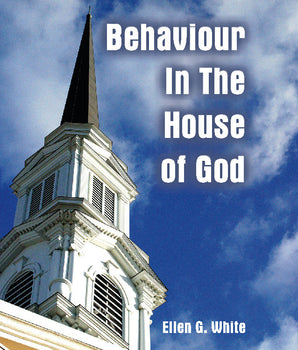 Behaviour in the House of God